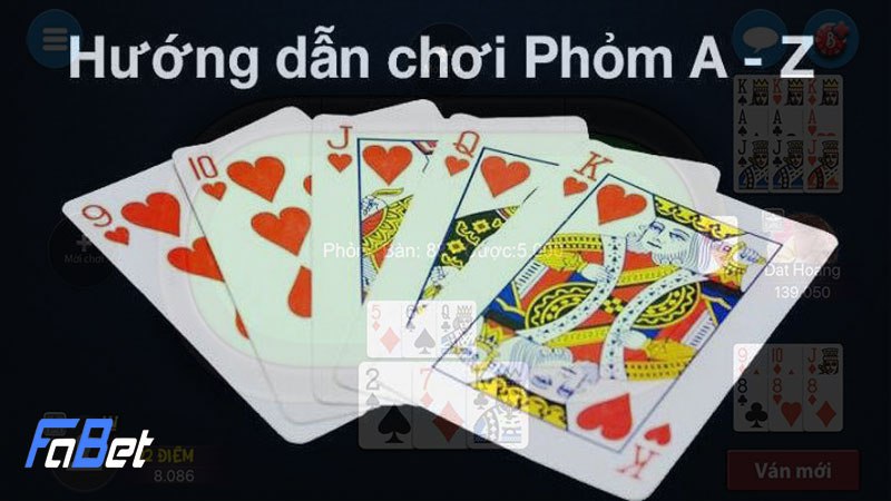 Luật chơi và cách chơi game bài phỏm Fabet cho người mới